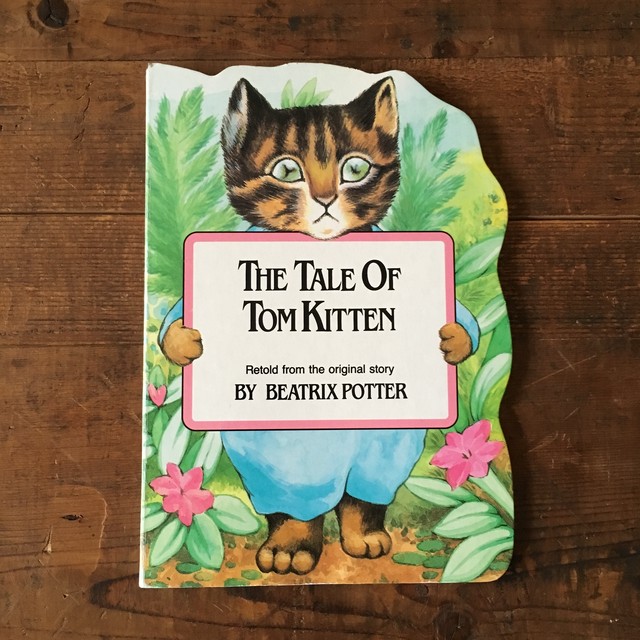 ヴィンテージ 洋書 絵本 The Tale Of Tom Kitten ピーターラビット 猫 英語 E Vintage ヴィンテージ 洋書 雑貨のお店