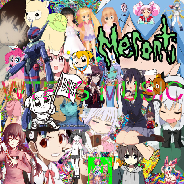 Lolicore What The Fuck Is Music Meronti Dig Dig Dig Distro