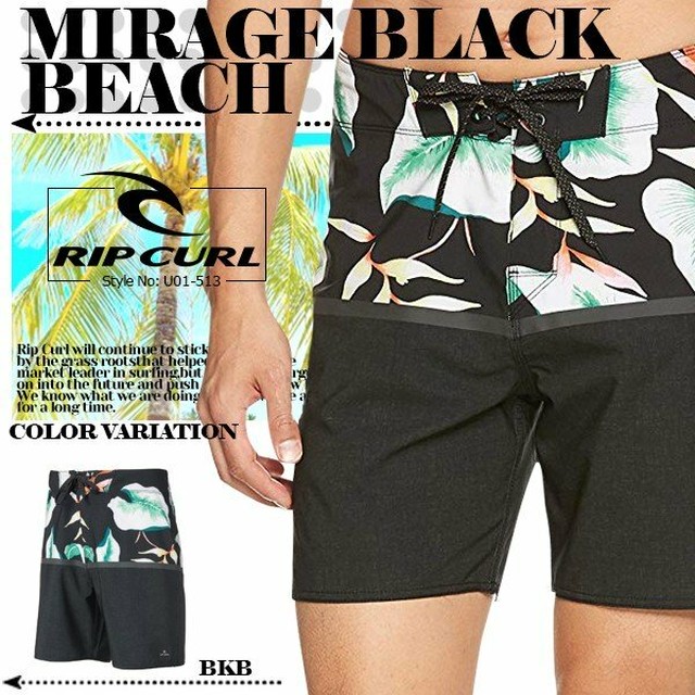 U01 513 リップカール ボードショーツ メンズ スイムウェア ストレッチ 水着 速乾 人気ブランド 黒 ボタニカル Mirage Black Beach Rip Curl Beachdays Okinawa