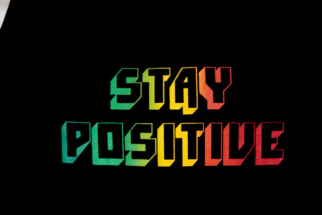 STAY POSITIVE